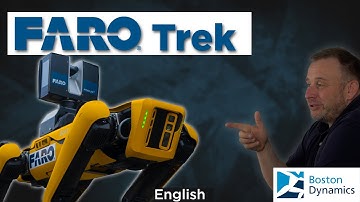 On mission with the FARO TREK (FOCUS scanner and BOSTON DYNAMICS Spot robot)