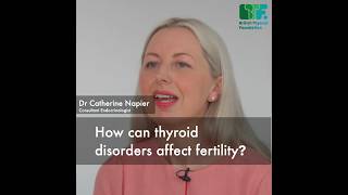 How Can Thyroid Conditions Affect Fertility? By Dr Catherine Napier