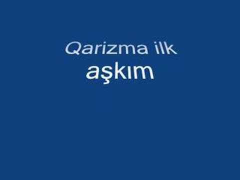 Qarizma ilk aşkım