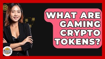 What Are Gaming Crypto Tokens? - CryptoBasics360.com