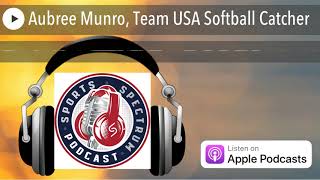 Aubree Munro, Team USA Softball Catcher