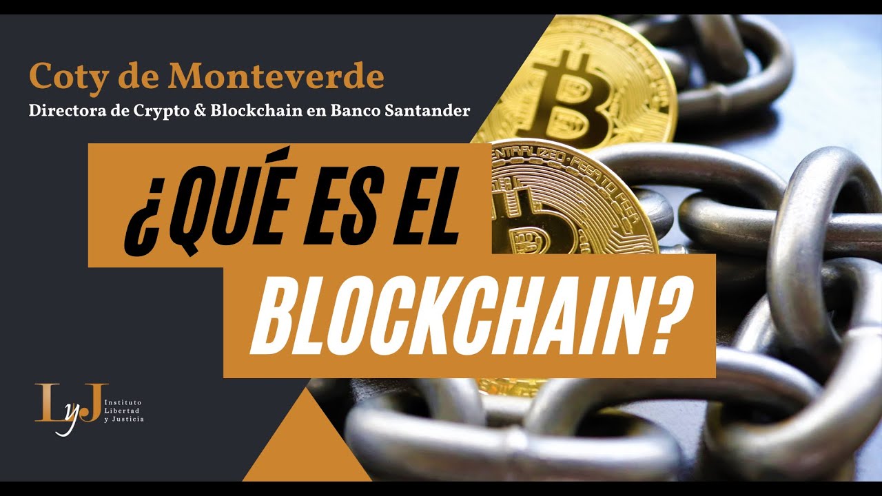 ¿Qué es Blockchain? | Coty de Monteverde | Libertad y Justicia