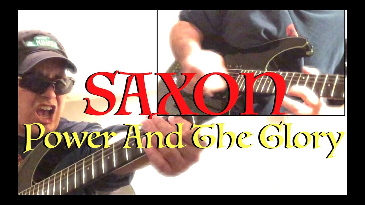 SAXON -  Power And The Glory ✬ Guitar Cover ✬ Complete