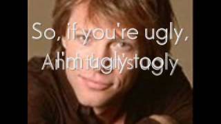 Vignette de la vidéo "Jon Bon Jovi - Ugly with Lyrics"