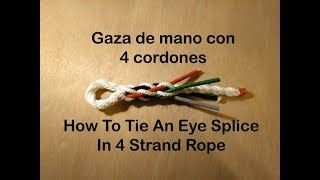 How To Tie An Eye Splice In 4 Strand Rope