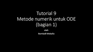 Tutorial 9. Implementasi metode numerik untuk ODE dg Jupyter Notebook & Python 3 (bagian 1)