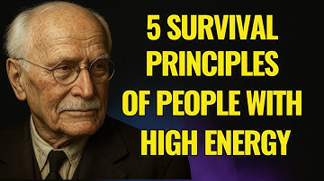 5 Survival Principles of High-Energy People That Lead to Success | Carl Jung Original