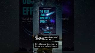 The Next Level Observer Effect book.