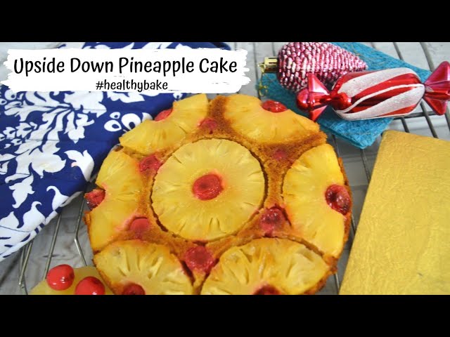 Upside Down Pineapple Cake Recipe | Healthy Baking Recipes | Eggless Baking | Rasoisaga