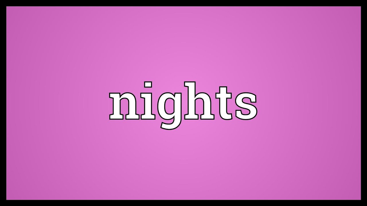 Nights Meaning YouTube