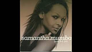 SAMANTHA MUMBA - gotta tell you