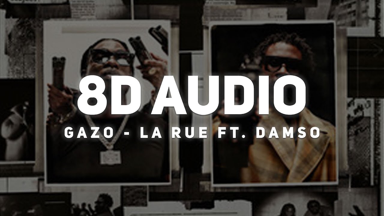 Gazo - La Rue Ft. Damso (8D AUDIO🎧) - YouTube