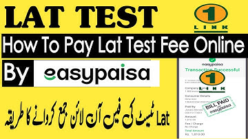 Lat Fee Easypaisa | How To Pay Lat Test Fee Online Easypaisa