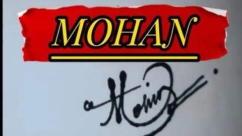 How to create Mohan name signature
