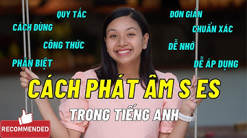 Cách Phát Âm S ES Trong Tiếng Anh Chuẩn Và Dễ Nhớ Nhất | KISS English