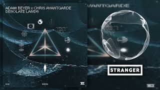 Adam Beyer, Chris Avantgarde - Desolate Lands (Extended Mix)