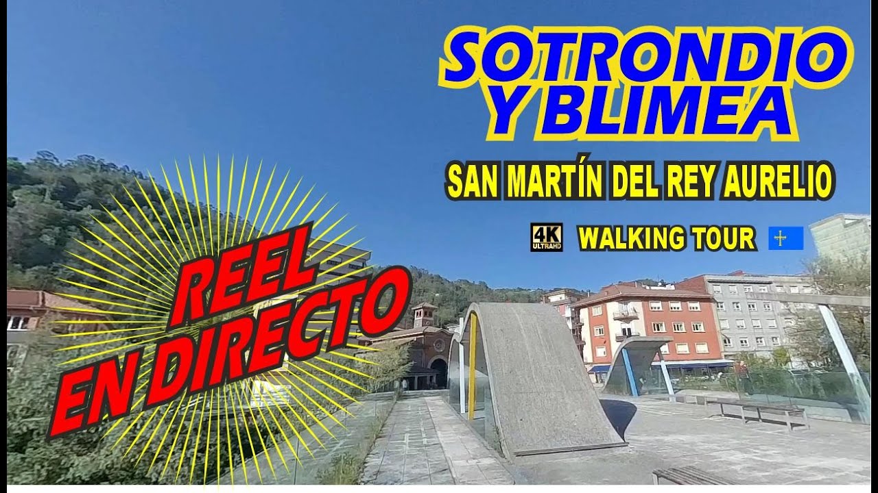 REEL EN VIVO DESDE SOTRONDIO Y BLIMEA EN ASTURIAS, ESPAÑA.