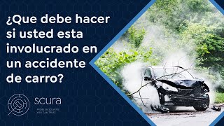 ¿Que debe hacer si usted esta involucrado en un accidente de carro? ¿Que debe hacer si usted esta involucrado en un accidente de carro?