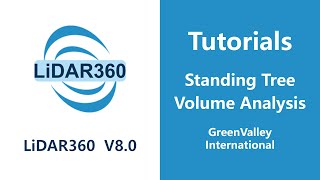 LiDAR360 V8 - Forestry | Standing Tree Volume Analysis LiDAR Software Tutorial