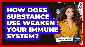 How Does Substance Use Weaken Your Immune System? - Mind Over Substance