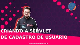 🟢 Criando a Servlet de Cadastro de usuário - Formação Java Web Full-Stack