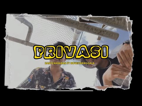 dantenababan - privasi ft noveitbanggala