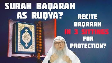 آیا برای محافظت از خود، باید سوره بقره را در سه نوبت در روز بخوانم؟