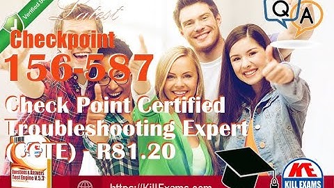 Guaranteed 156-587 Check Point Certified Troubleshooting Expert (CCTE) - R81.20 Exam Dumps