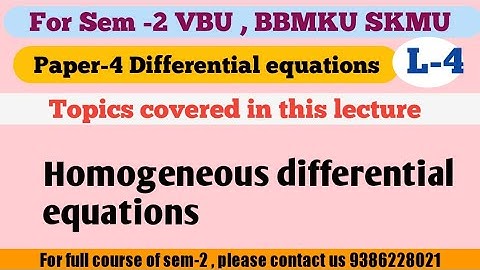 Sem -2 , paper 4, lecture-4 , Homogeneous differential equation, concepts with examples