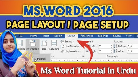 Page Layout/Page Setup In Ms-Word 2016 | Ms Word Tutorial In Urdu | Beginners Guide