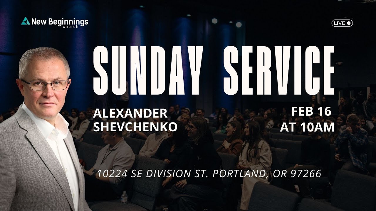 Sunday Service at New Beginnings Church - Alexander Shevchenko