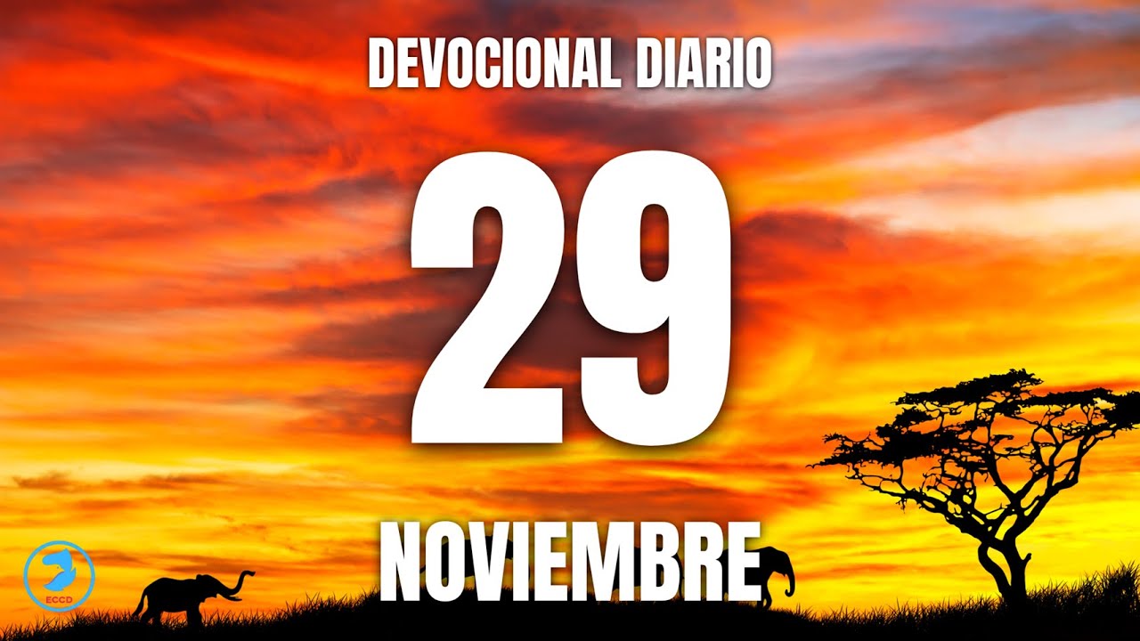 Devocional diario 29 de Noviembre (TcD) - YouTube