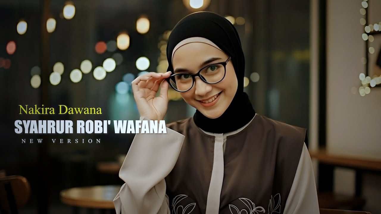 SYAHRUR ROBI' WAFANA - NAKIRA DAWANA || beautiful arabic islamic media