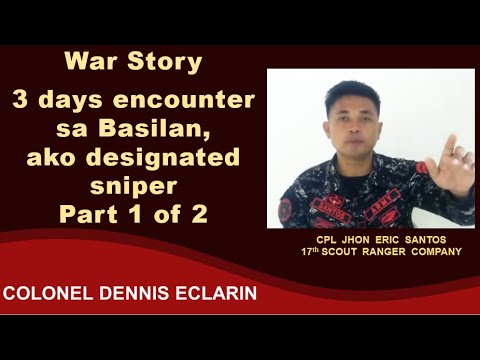 War Story: 3 days encounter sa Basilan, ako designated sniper (Cpl Jhon Eric Santos, 17SRC)