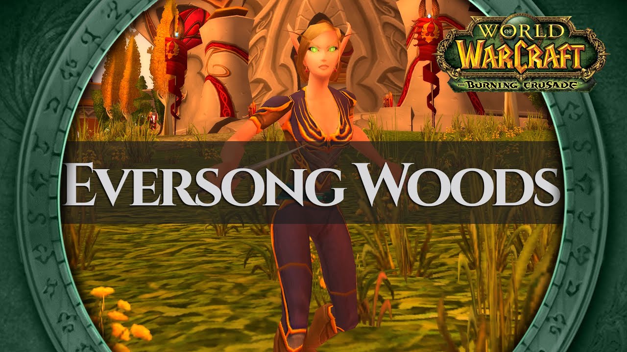 Eversong Woods Gameplay World of Warcraft The Burning Crusade YouTube