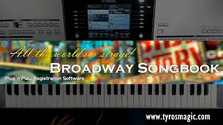 Tyros Magic - Broadway Songbook - Tyros Registration Software Demo