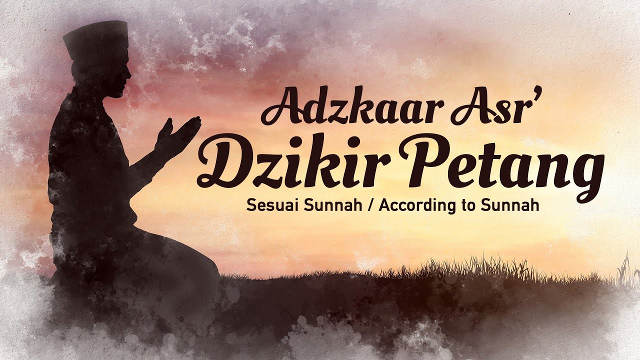 Dzikir Petang sesuai Al Quran & as sunnah yang shah - YouTube