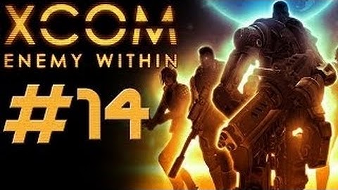XCOM Enemy Within [HD/Blind] Playthrough part 14 (Operation Crimson Skull)