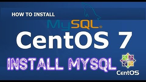 How to install mysql server on Linux centOS 7