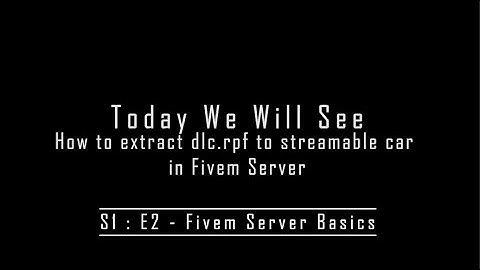 How to extract dlc.rpf to Streamable files For Five Server | S1:E2