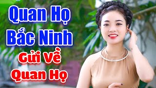 LK Quan Họ Bắc Ninh 2021 - Gửi Về Quan Họ - Em Gái Ngọc Khánh Xinh Đẹp Hát Hay