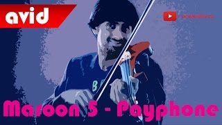 Payphone - Maroon 5 | Violin Cover | #WalkingViolinist Aneesh Vidyashankar