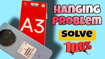 Redmi a3 hanging problem | Redmi Hang problem