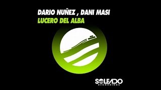 Dario Nunez, Dani Masi - Lucero del Alba (Original mix) Resimi