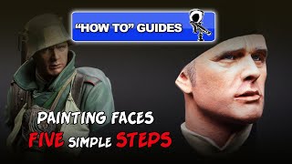 PAINTING FIGURES' FACES - FIVE EASY STEPS - WW1 STORMTROOPER