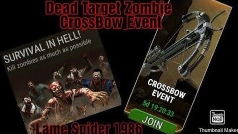 Dead Target Zombie Crossbow Event Gameplay Survival In Hell. LameSpider1986