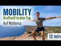 Beweglich in den Tag: 12 Min. Morgen-Routine auf Mallorca