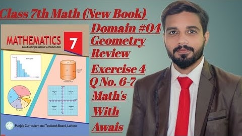 Review Exercise 4 Class 7 Math New Book || Class 7 Math || Q No. 6-7 || Math New Book PCTB