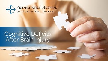Cognitive Deficits After Brain Injury | Rehabilitation Hospital of Northern Indiana