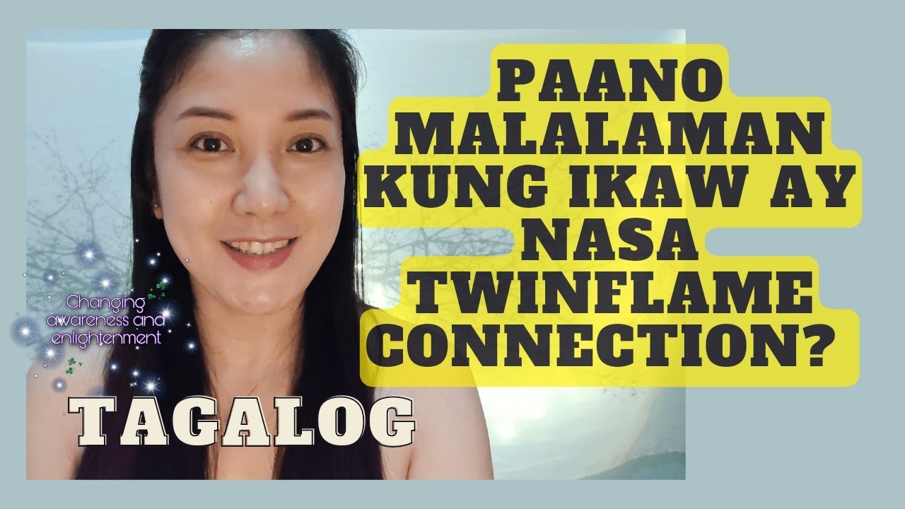 Paano malalaman kung nasa twinflame connection? TAGALOG